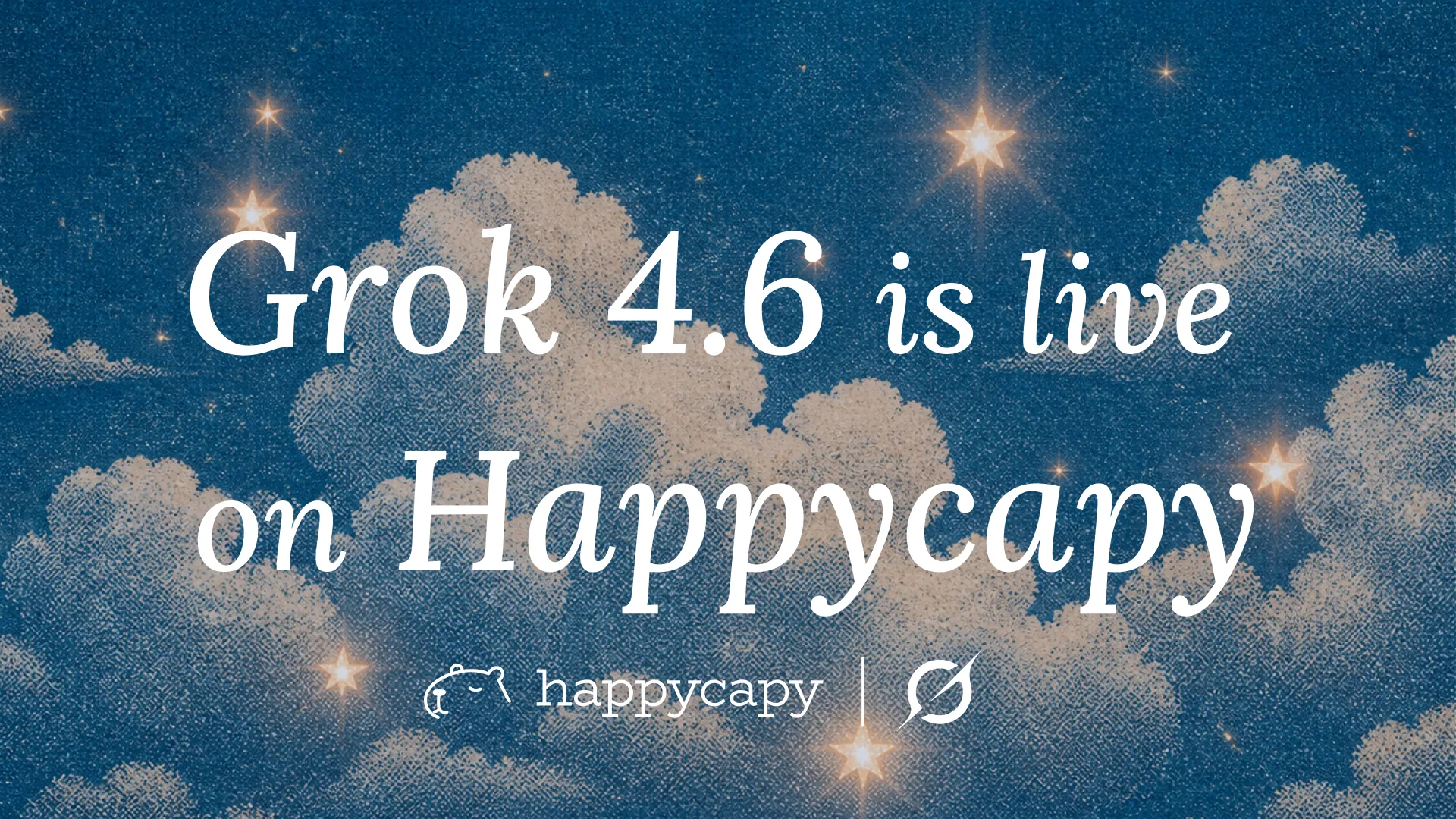 Grok 4.6 now live on Happycapy